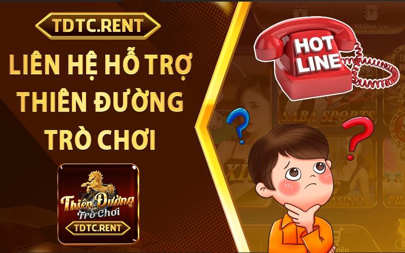 Liên hệ hỗ trợ tại Thiên Đường Trò Chơi